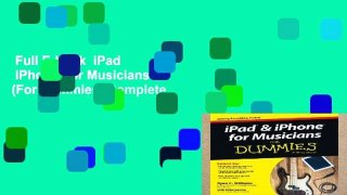 Full E-book  iPad   iPhone For Musicians FD (For Dummies) Complete