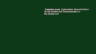 Complete acces  Cybernetics: Second Edition: Or the Control and Communication in the Animal and