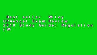 Best seller  Wiley CPAexcel Exam Review 2018 Study Guide: Regulation (Wiley CPAexcel Exam Review