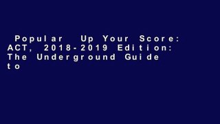 Popular  Up Your Score: ACT, 2018-2019 Edition: The Underground Guide to Outsmarting 