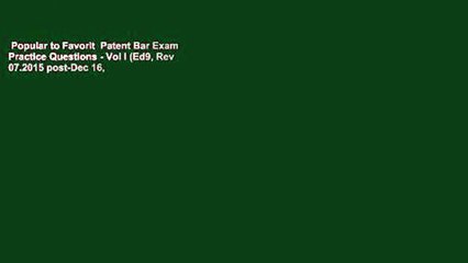 Popular to Favorit  Patent Bar Exam Practice Questions - Vol I (Ed9, Rev 07.2015 post-Dec 16,