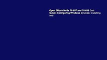 Open EBook McSa 70-697 and 70-698 Cert Guide: Configuring Windows Devices; Installing and