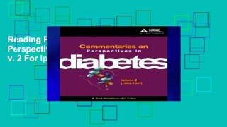 Reading Full Commentaries on Perspectives in Diabetes: 1993-1997 v. 2 For Ipad