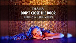 Don't Close The Door — Thalía (Regresa a Mi English Version)