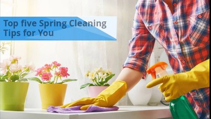 Spring cleaning tips for your house