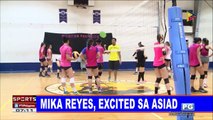 SPORTS BALITA: Mika Reyes, excited sa Asiad