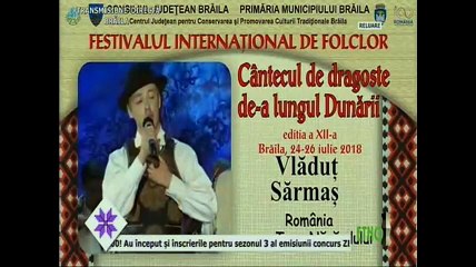 Vladut Sarmas - Festivalul „Cantecul de dragoste de-a lungul Dunarii” - Braila - 25.07.2018