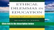 this books is available Ethical Dilemmas in Education: Standing Up for Honesty and Integrity For