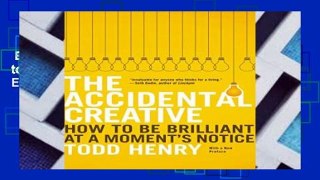 Best seller  The Accidental Creative: How to Be Brilliant at a Moment s Notice  E-book