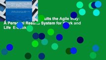 Popular  Getting Results the Agile Way: A Personal Results System for Work and Life  E-book