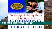 D0wnload Online The Young Couple s Guide to Growing Rich Together: A Step-by-step Plan to Creating