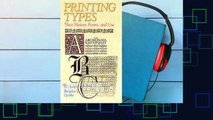 Access books Printing Types: Their History, Forms, and Use For Kindle