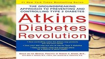 D0wnload Online Atkins Diabetes Revolution: The Groundbreaking Approach to Preventing and