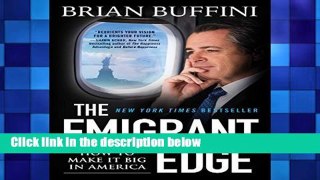 Popular  Emigrant Edge: Why It s So Easy to Make It Big in America  Full