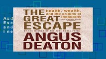 AudioEbooks The Great Escape: Health, Wealth, and the Origins of Inequality P-DF Reading