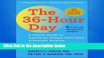 Get Ebooks Trial The 36-Hour Day, sixth edition: The 36-Hour Day: A Family Guide to Caring for