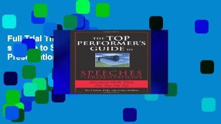 Full Trial The Top Performer s Guide to Speeches and Presentations Full access