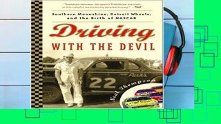 D0wnload Online Driving with the Devil: Southern Moonshine, Detroit Wheels, and the Birth of