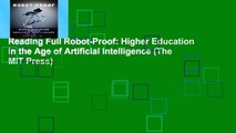 Reading Full Robot-Proof: Higher Education in the Age of Artificial Intelligence (The MIT Press)