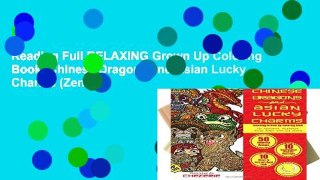 Reading Full RELAXING Grown Up Coloring Book: Chinese Dragons and Asian Lucky Charms (Zen Art