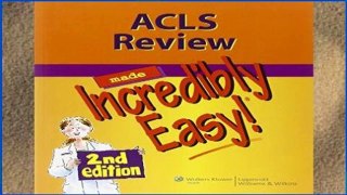 Readinging new Acls Review Made Incredibly Easy (Incredibly Easy! Series) (Incredibly Easy! Series