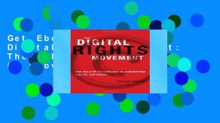 Get Ebooks Trial The Digital Rights Movement: The Role of Technology in Subverting Digital