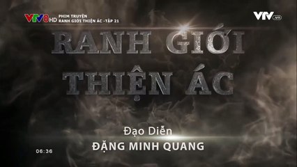 Ranh Giới Thiện Ác Tập 21 - Phim Hình Sự - Phim Việt Nam( VTV)