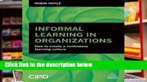viewEbooks & AudioEbooks Informal Learning in Organizations: How to Create a Continuous Learning