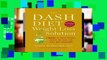D0wnload Online The Dash Diet Weight Loss Solution: 2 Weeks to Drop Pounds, Boost Metabolism and
