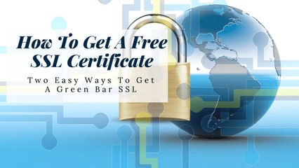 How To Get Free SSL Certificates