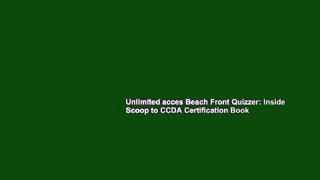 Unlimited acces Beach Front Quizzer: Inside Scoop to CCDA Certification Book