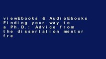 viewEbooks & AudioEbooks Finding your way to a Ph.D.: Advice from the dissertation mentor free of