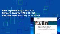 View Implementing Cisco IOS Network Security (IINS): (CCNA Security exam 640-553) (Authorized