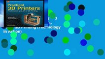 Unlimited acces Practical 3D Printers: The Science and Art of 3D Printing (Technology in Action)