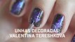 Unhas decoradas: Valentina Tereshkova