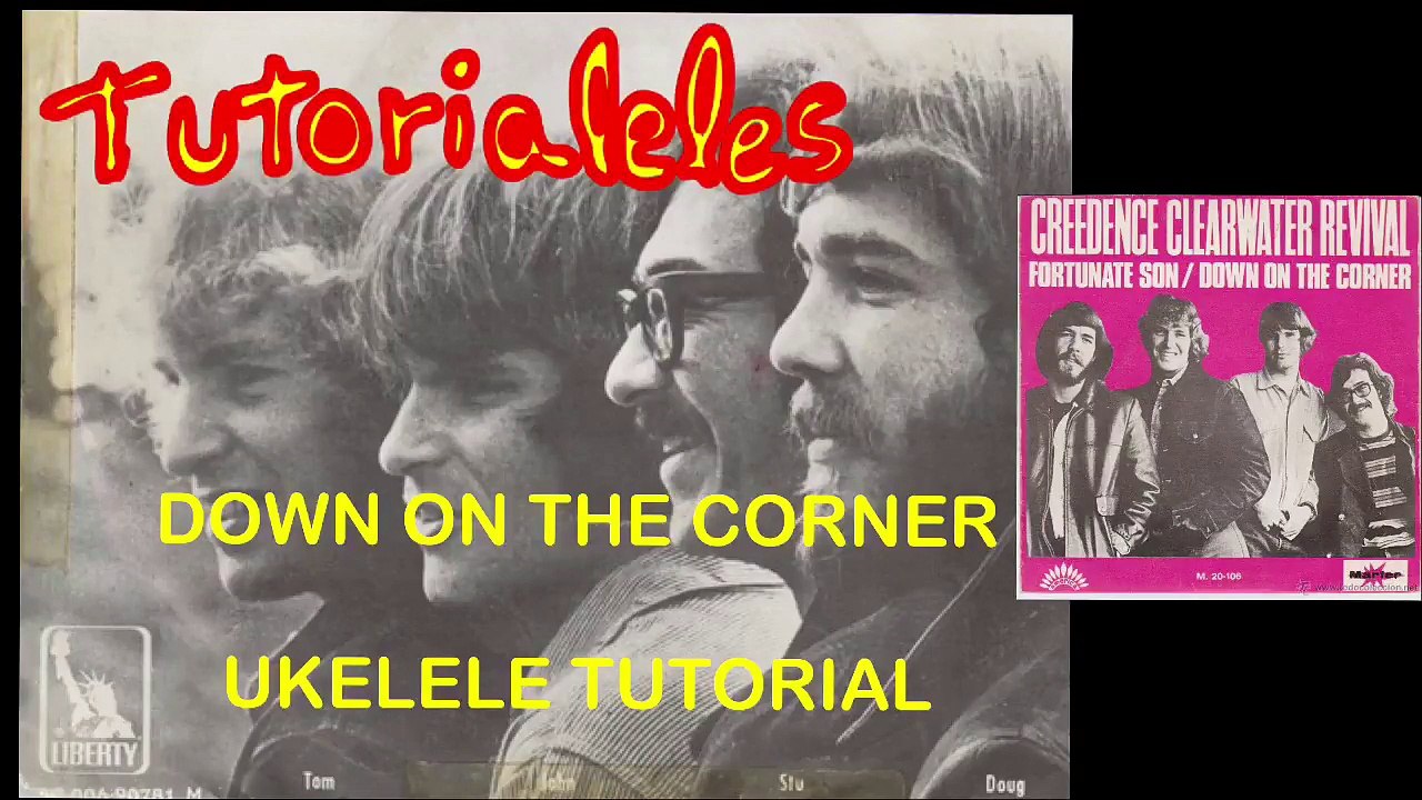 DOWN ON THE CORNER - CCR - UKELELE TUTORIAL