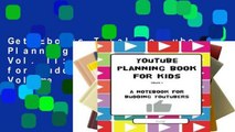 Get Ebooks Trial YouTube Planning Book for Kids Vol. II: a notebook for budding YouTubers: Volume