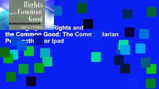 Readinging new Rights and the Common Good: The Communitarian Perspective For Ipad