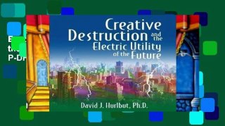 Best E-book Creative Destruction and the Electric Utility of the Future D0nwload P-DF