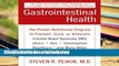 D0wnload Online Gastrointestinal Health Third Edition: The Proven Nutritional Program to Prevent,