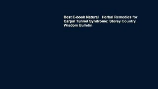 Best E-book Natural   Herbal Remedies for Carpal Tunnel Syndrome: Storey Country Wisdom Bulletin