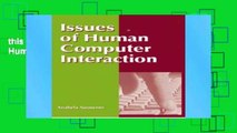 this books is available Issues of Human Computer Interaction For Kindle