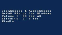 viewEbooks & AudioEbooks OrCAD PSpice for Windows Volume 1: DC and AC Circuits: v. 1 For Kindle