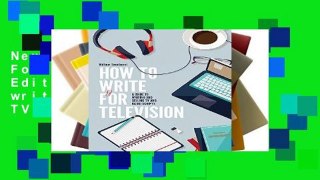 New Trial How To Write For Television 7th Edition: A guide to writing and selling TV and radio