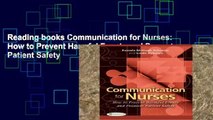 Reading books Communication for Nurses: How to Prevent Harmful Events and Promote Patient Safety