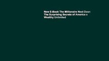 New E-Book The Millionaire Next Door: The Surprising Secrets of America s Wealthy Unlimited