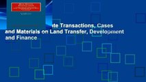 Get Trial Real Estate Transactions, Cases and Materials on Land Transfer, Development and Finance