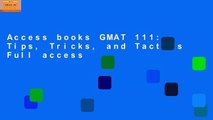 Access books GMAT 111: Tips, Tricks, and Tactics Full access