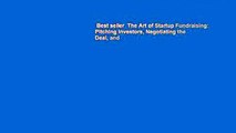 Best seller  The Art of Startup Fundraising: Pitching Investors, Negotiating the Deal, and
