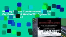 Reading Full The Counterrevolution: How Our Government Went to War Against Its Own Citizens Full